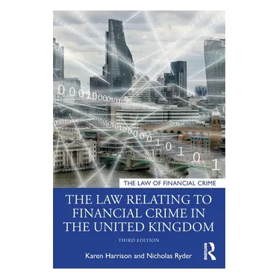 "The Law Relating to Financial Crime in the United Kingdom" - "" ("Harrison Karen")