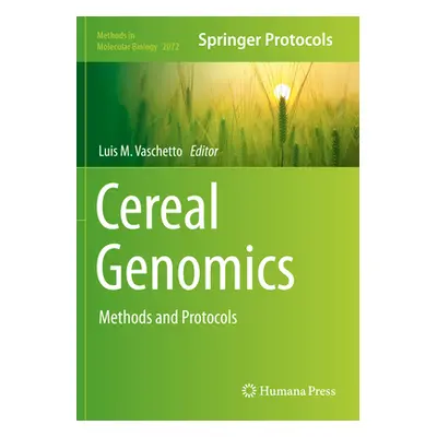 "Cereal Genomics: Methods and Protocols" - "" ("Vaschetto Luis M.")