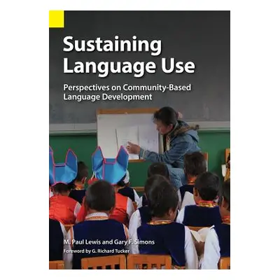 "Sustaining Language Use: Perspectives on Community-Based Language Development" - "" ("Lewis M. 