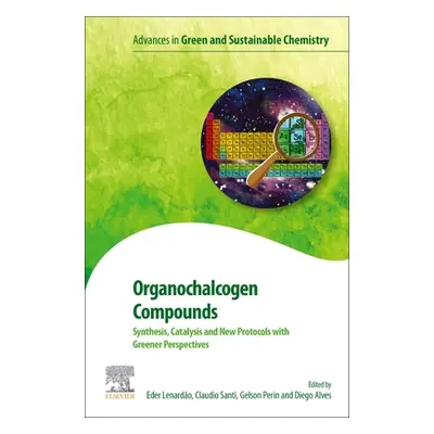 "Organochalcogen Compounds: Synthesis, Catalysis and New Protocols with Greener Perspectives" - 