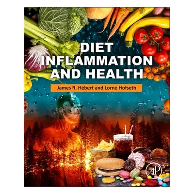 "Diet, Inflammation, and Health" - "" ("Hebert James R.")