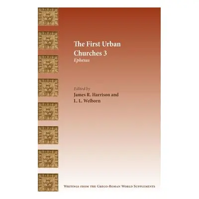 "The First Urban Churches 3: Ephesus" - "" ("Harrison James R.")