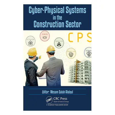 "Cyber-Physical Systems in the Construction Sector" - "" ("Alaloul Wesam Salah")