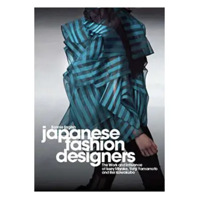 "Japanese Fashion Designers: The Work and Influence of Issey Miyake, Yohji Yamamotom, and Rei Ka