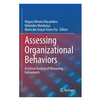 "Assessing Organizational Behaviors: A Critical Analysis of Measuring Instruments" - "" ("Macamb