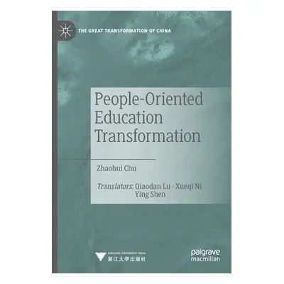 "People-Oriented Education Transformation" - "" ("Chu Zhaohui")