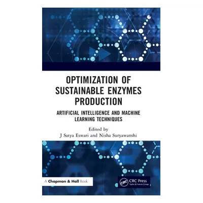 "Optimization of Sustainable Enzymes Production: Artificial Intelligence and Machine Learning Te