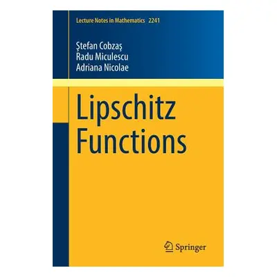 "Lipschitz Functions" - "" ("Cobzaş Ştefan")