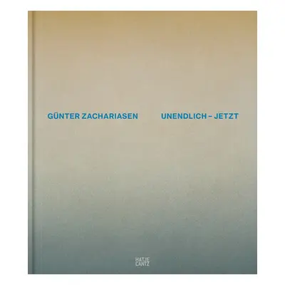 "Gnter Zachariasen: Infinite Now" - "" ("Zachariasen Gunter")