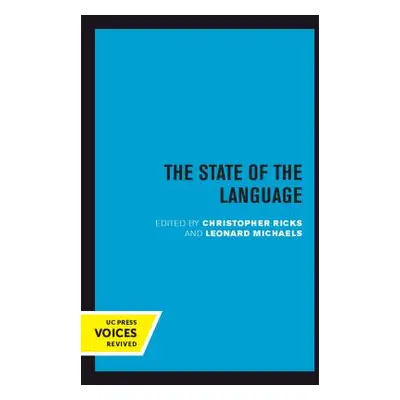 "The State of the Language: New Observations, Objections, Angers, Bemusements, Hilarities, Perpl