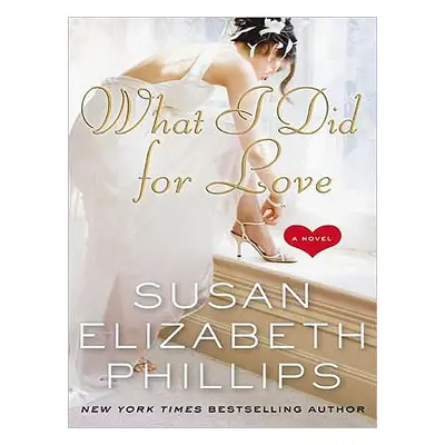 "What I Did for Love" - "" ("Phillips Susan Elizabeth")