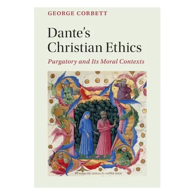 "Dante's Christian Ethics" - "" ("Corbett George")