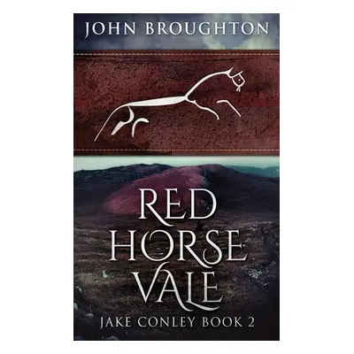 "Red Horse Vale: Large Print Hardcover Edition" - "" ("Broughton John")