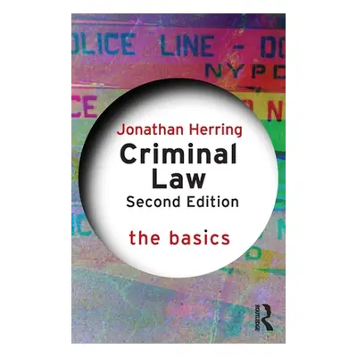 "Criminal Law: The Basics" - "" ("Herring Jonathan")