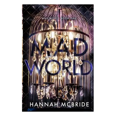 "Mad World: An Enemies-to-Lovers College Romance" - "" ("McBride Hannah")