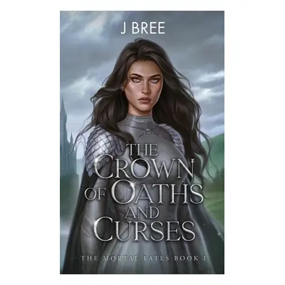 "The Crown of Oaths and Curses" - "" ("Bree J.")