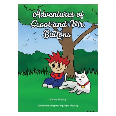 "Adventures of Scoot & Mr. Buttons" - "" ("McCray Sophia")