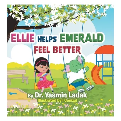 "Ellie Helps Emerald Feel Better" - "" ("Ladak Yasmin")