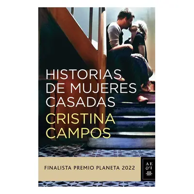 "Historias de Mujeres Casadas" - "" ("Campos Cristina")