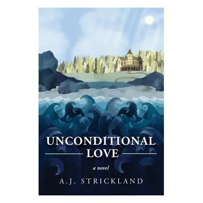 "Unconditional Love" - "" ("Strickland A. J.")