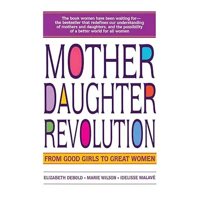 "Mother Daughter Revolution" - "" ("Debold Elizabeth")