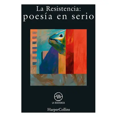 "Poesa En Serio (Serious Poetry - Spanish Edition)" - "" ("La Resistencia")