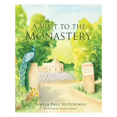 "A Visit to the Monastery" - "" ("Hutchings Pamela Paul")