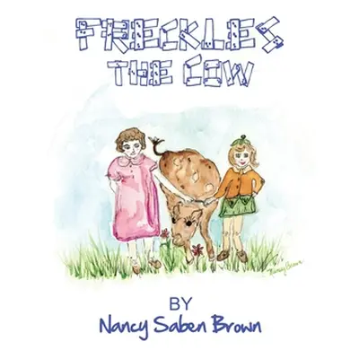 "Freckles the Cow" - "" ("Brown Nancy Saben")