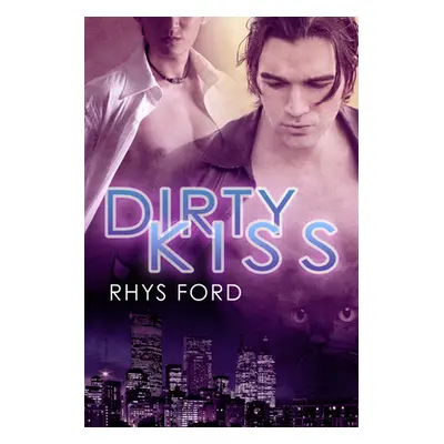 "Dirty Kiss" - "" ("Ford Rhys")