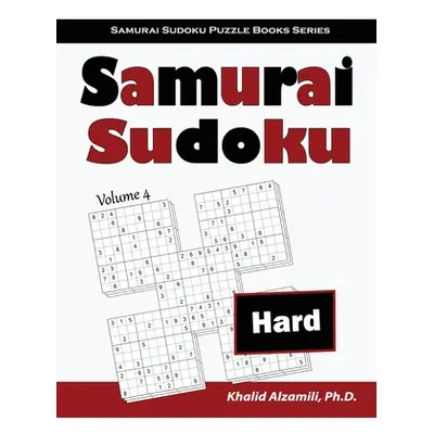 "Samurai Sudoku: 500 Hard Sudoku Puzzles Overlapping into 100 Samurai Style" - "" ("Alzamili Kha