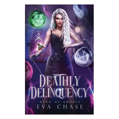 "Deathly Delinquency" - "" ("Chase Eva")