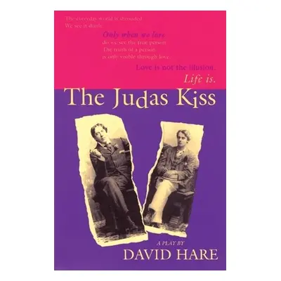 "The Judas Kiss: A Play" - "" ("Hare David")