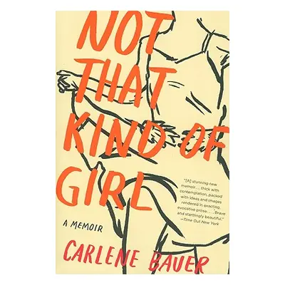 "Not That Kind of Girl" - "" ("Bauer Carlene")