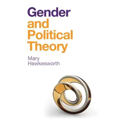 "Gender and Political Theory: Feminist Reckonings" - "" ("Hawkesworth Mary")