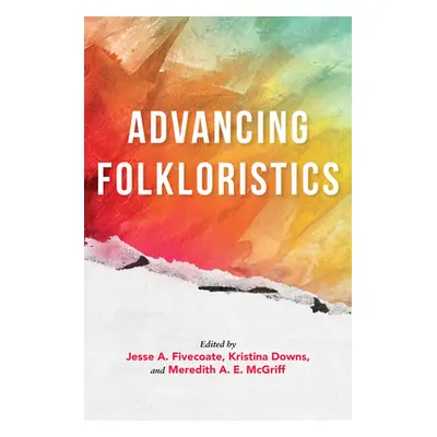 "Advancing Folkloristics" - "" ("Fivecoate Jesse A.")