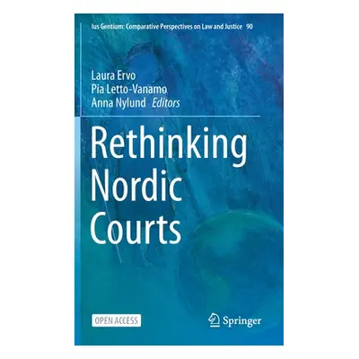 "Rethinking Nordic Courts" - "" ("Ervo Laura")