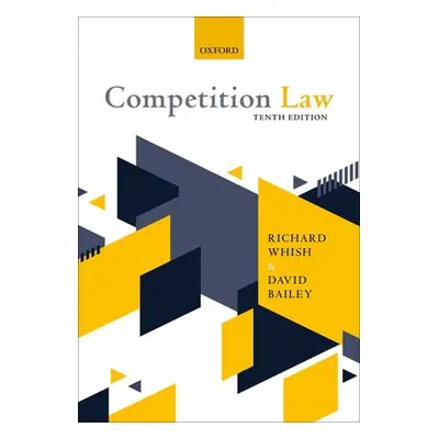 "Competition Law" - "" ("Whish Richard (Emeritus Professor King's College London)")