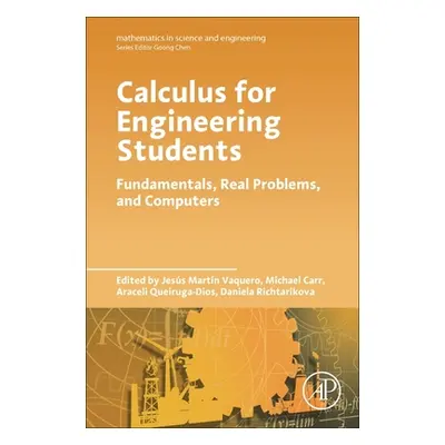 "Calculus for Engineering Students: Fundamentals, Real Problems, and Computers" - "" ("Vaquero J