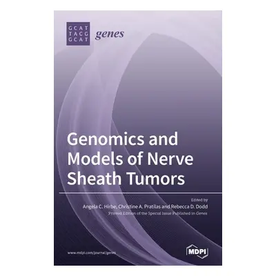 "Genomics and Models of Nerve Sheath Tumors" - "" ("Hirbe Angela C.")