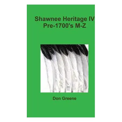 "Shawnee Heritage IV" - "" ("Greene Don")