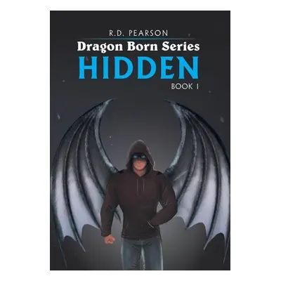 "Dragon Born Series: Hidden" - "" ("Pearson R. D.")