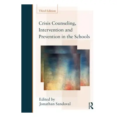 "Crisis Counseling, Intervention and Prevention in the Schools" - "" ("Sandoval Jonathan")