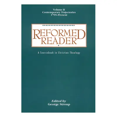 "Reformed Reader Volume 2" - "" ("Stroup George")