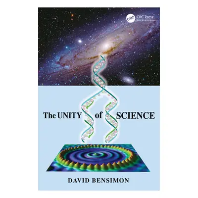 "The Unity of Science" - "" ("Bensimon David")