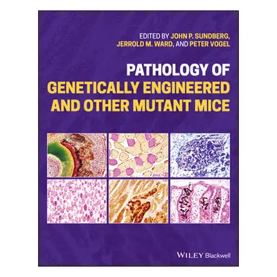 "Pathology of Genetically Engineered and Other Mutant Mice" - "" ("Vogel Peter")