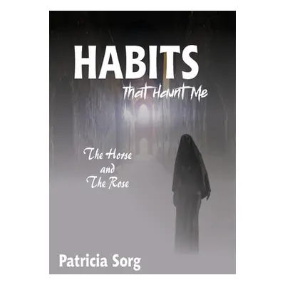 "Habits That Haunt Me" - "" ("Sorg Patricia")