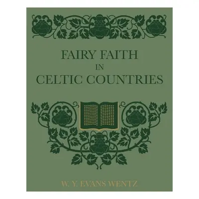 "Fairy Faith In Celtic Countries" - "" ("Evans Wentz W. Y.")