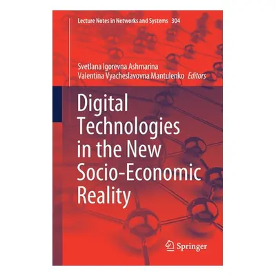 "Digital Technologies in the New Socio-Economic Reality" - "" ("Ashmarina Svetlana Igorevna")