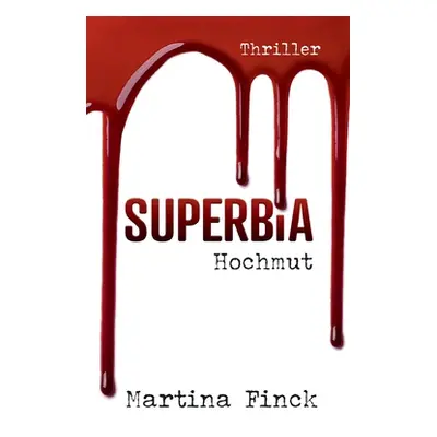 "Superbia: Hochmut" - "" ("Finck Martina")