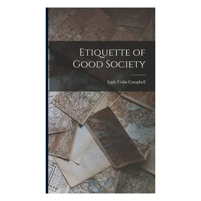 "Etiquette of Good Society" - "" ("Campbell Lady Colin")